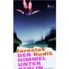 Der HIMMEL UNTER BERLIN - Jaroslav Rudi�